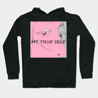 MY TRUE SELF Hoodie